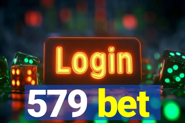579 bet